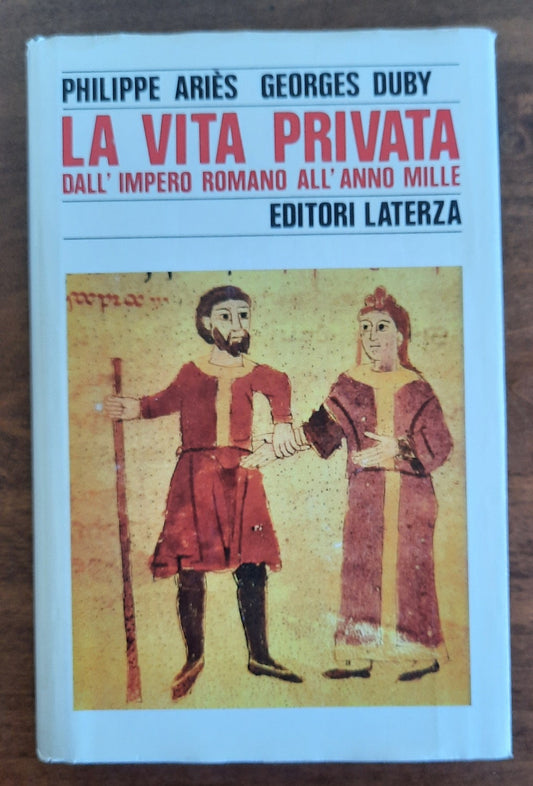 La vita privata - Dall’Impero Romano all’anno Mille