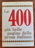 Le 400 più belle pagine della prosa italiana - Libreria Biellese