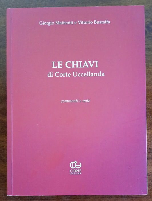 Le Chiavi di Corte Uccellanda. Commenti e note