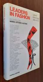 Leaders in fashion. I grandi personaggi della moda. Incontri con Maria-Vittoria Alfonsi - Libreria Biellese