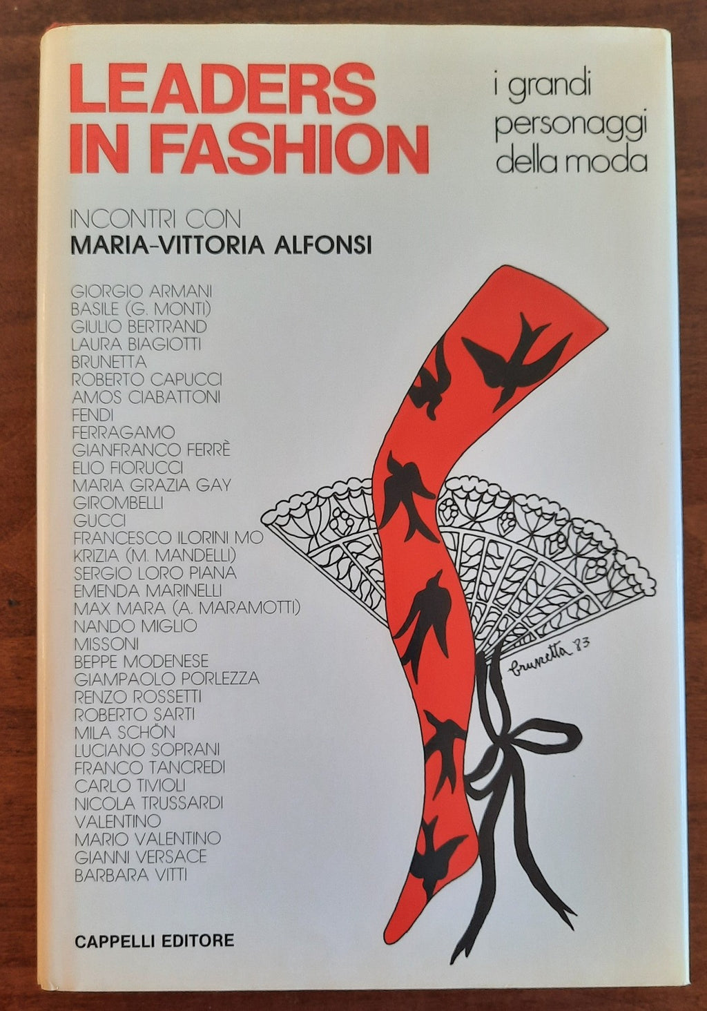 Leaders in fashion. I grandi personaggi della moda. Incontri con Maria-Vittoria Alfonsi - Libreria Biellese