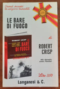 Le bare di fuoco - Longanesi & C. - 1970 - Libreria Biellese