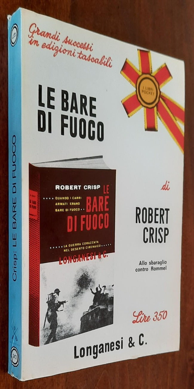 Le bare di fuoco - Longanesi & C. - 1970 - Libreria Biellese