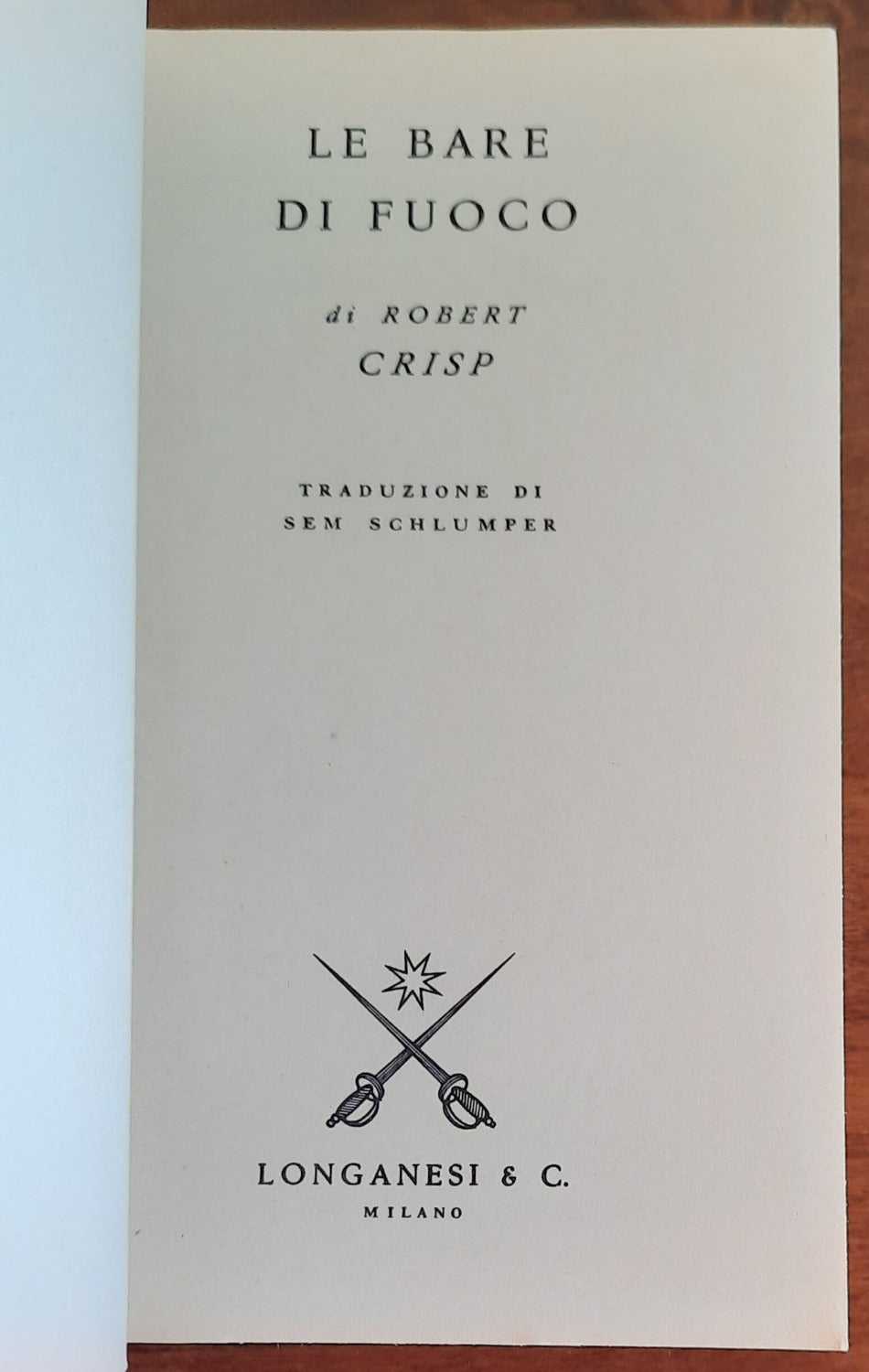 Le bare di fuoco - Longanesi & C. - 1970 - Libreria Biellese