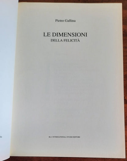 Le dimensioni della felicità - di Pietro Gallina