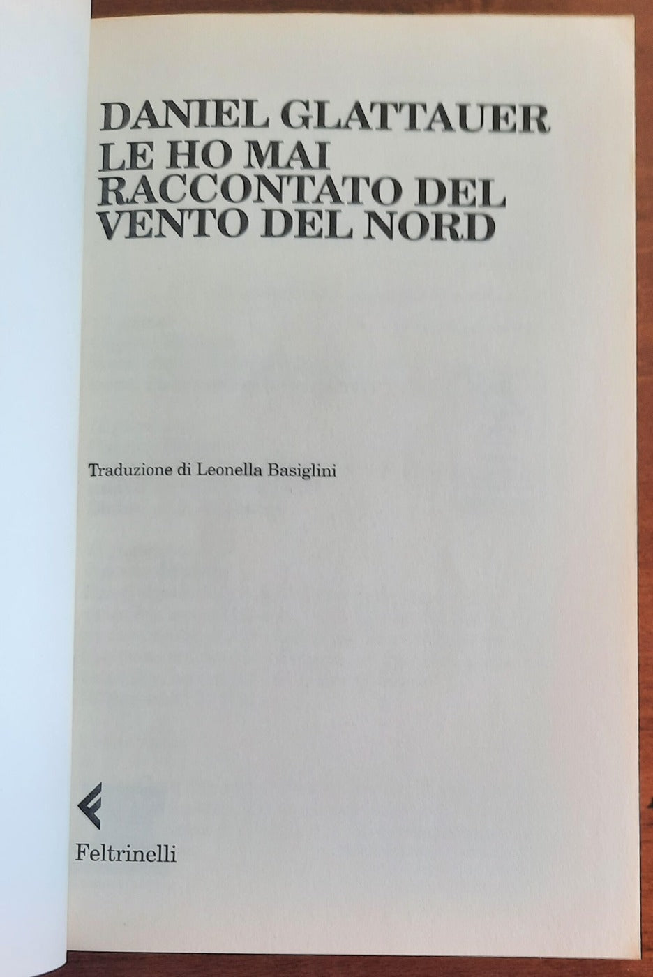 Le ho mai raccontato del vento del Nord - Feltrinelli - 2012 - Libreria Biellese
