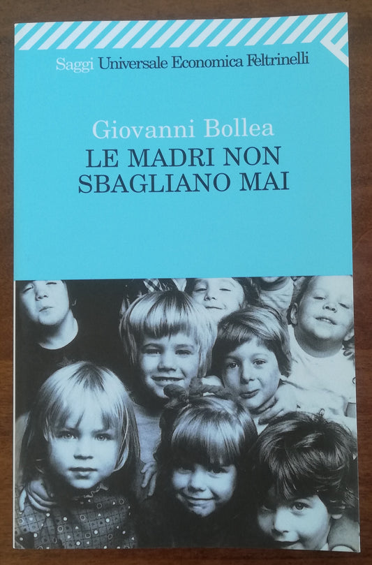 Le madri non sbagliano mai - Feltrinelli