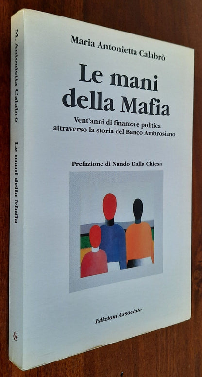 Le mani della Mafia. Vent’anni di finanza e politica attraverso la storia del Banco Ambrosiano