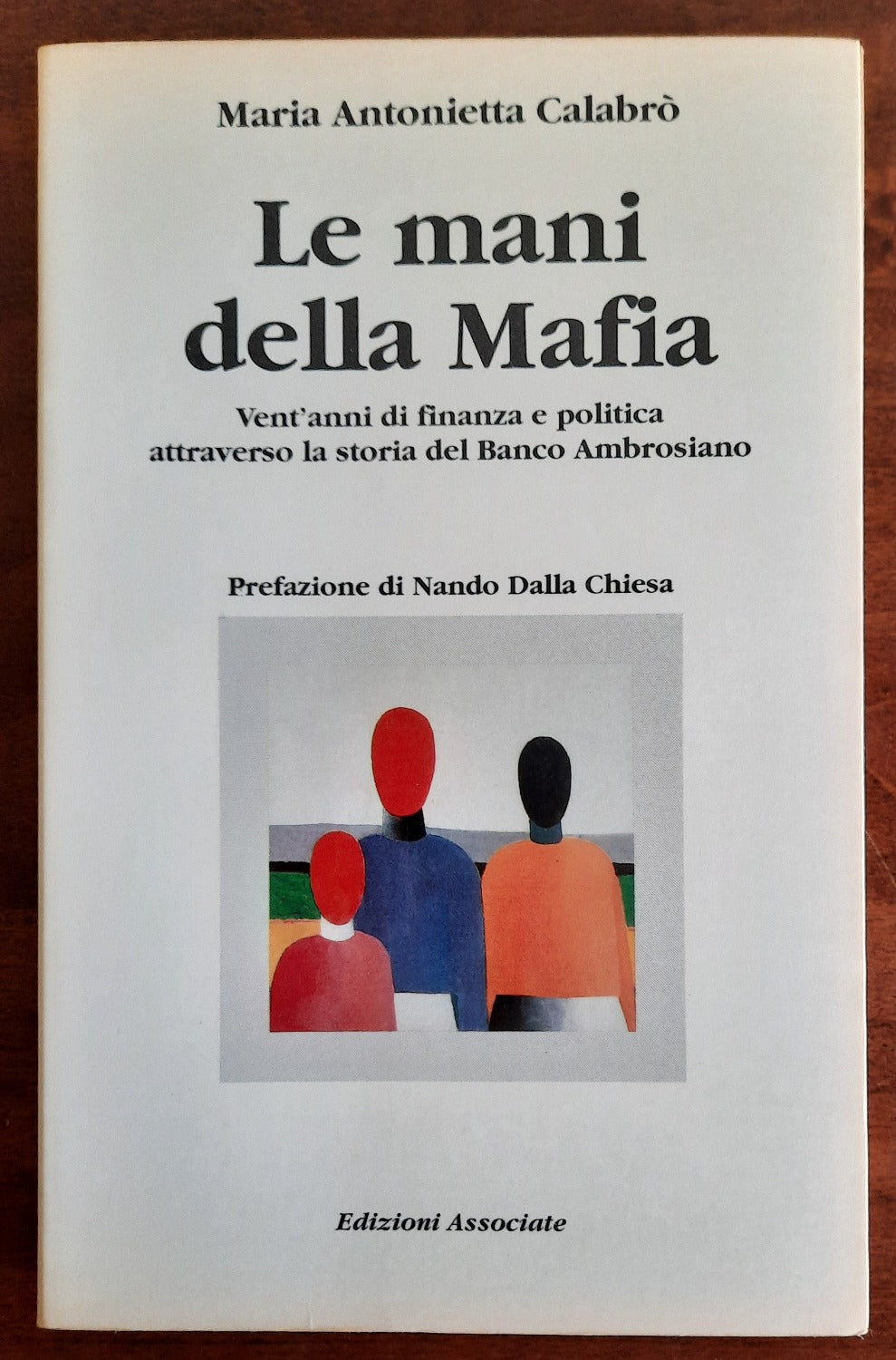 Le mani della Mafia. Vent’anni di finanza e politica attraverso la storia del Banco Ambrosiano - Libreria Biellese