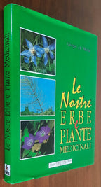 Le nostre erbe e piante medicinali - Libreria Biellese