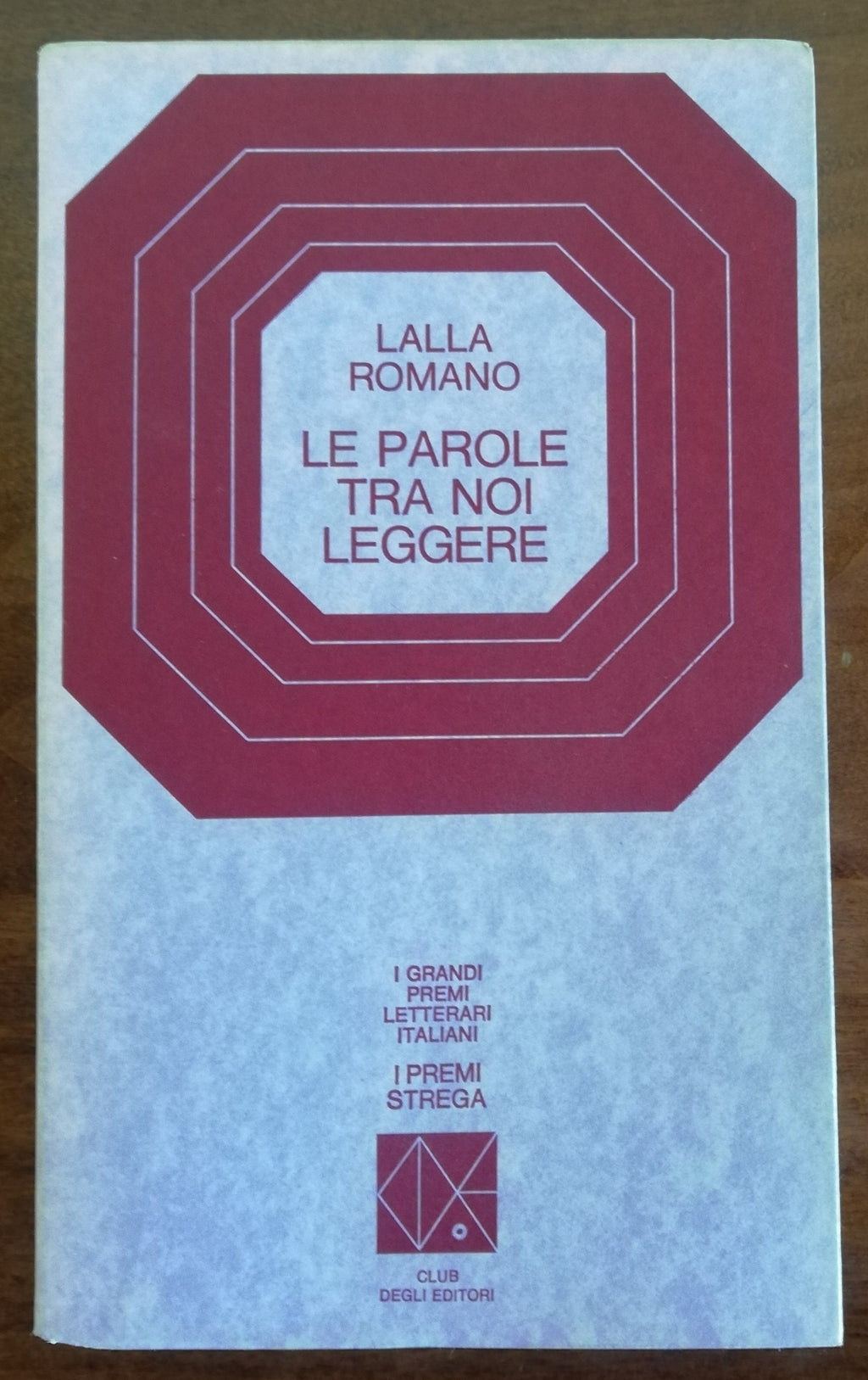 Le parole tra noi leggere - I Premi Strega - Libreria Biellese