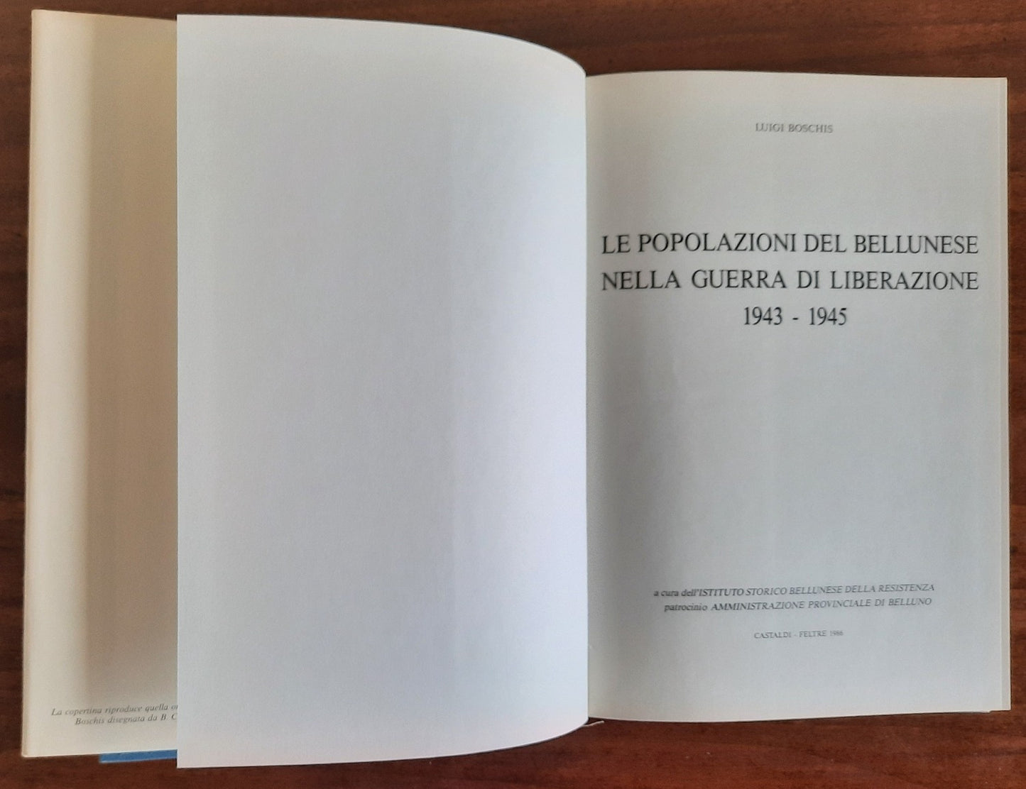 Le popolazioni del bellunese nella guerra di liberazione 1943 - 1945