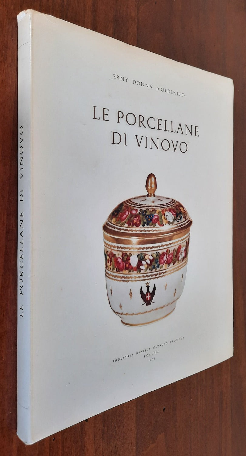 Le porcellane di Vinovo - ( Copia numerata ed autografata ) - Libreria Biellese