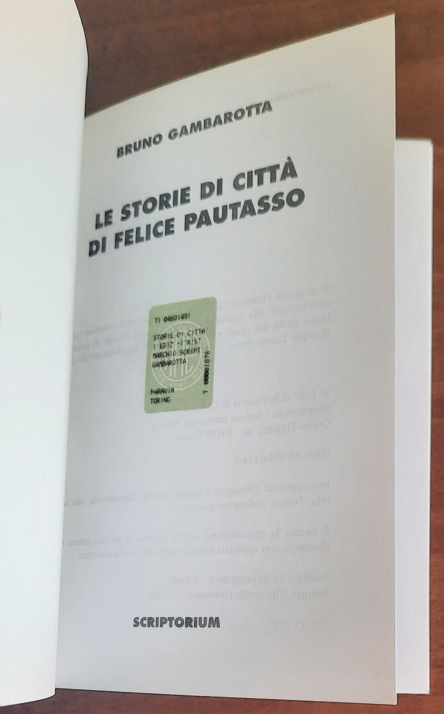 Le storie di città di Felice Pautasso - di Bruno Gambarotta - 1997 - Libreria Biellese