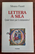 Lettera a Sila. Quale futuro per il cristianesimo? - Libreria Biellese