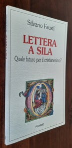 Lettera a Sila. Quale futuro per il cristianesimo? - Libreria Biellese