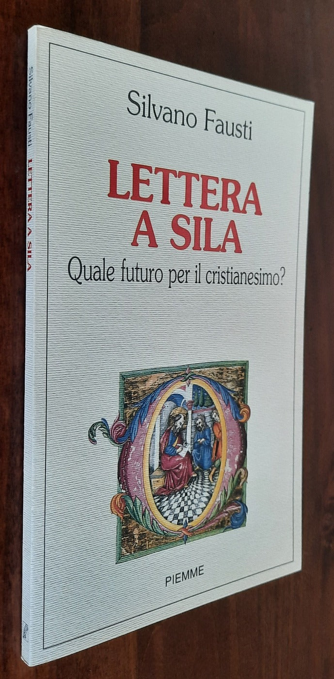 Lettera a Sila. Quale futuro per il cristianesimo? - Libreria Biellese