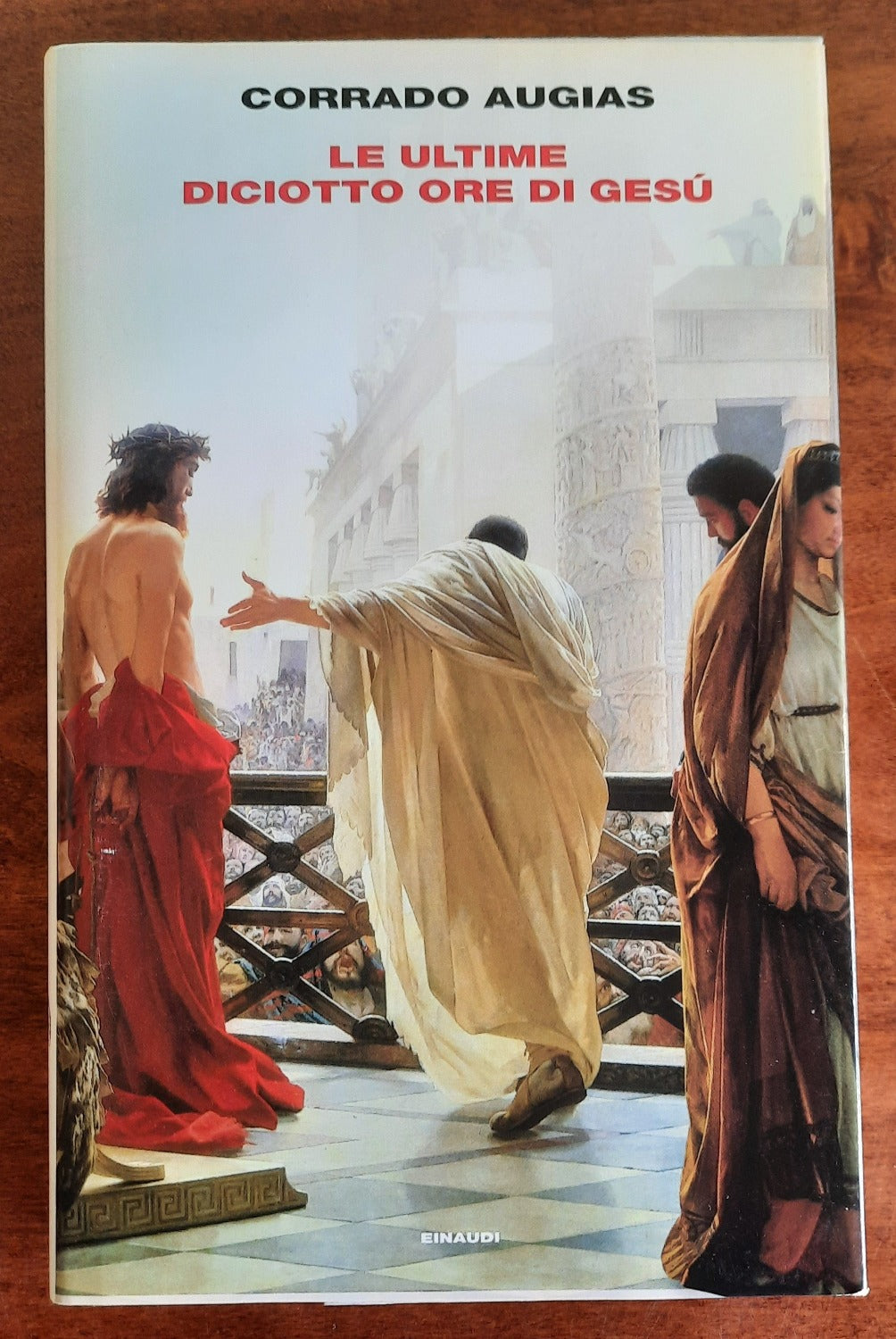 Le ultime diciotto ore di Gesù - Einaudi - 2015 - Libreria Biellese