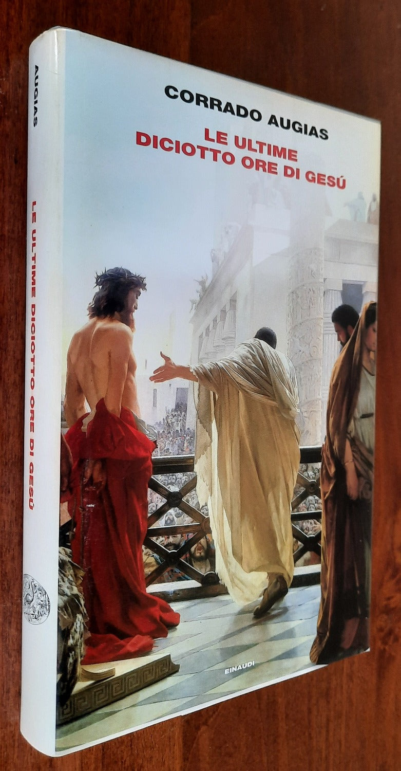 Le ultime diciotto ore di Gesù - Einaudi - 2015 - Libreria Biellese