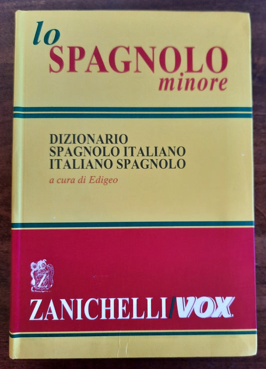 Lo Spagnolo minore. Dizionario Spagnolo-Italiano, Italiano-Spagnolo