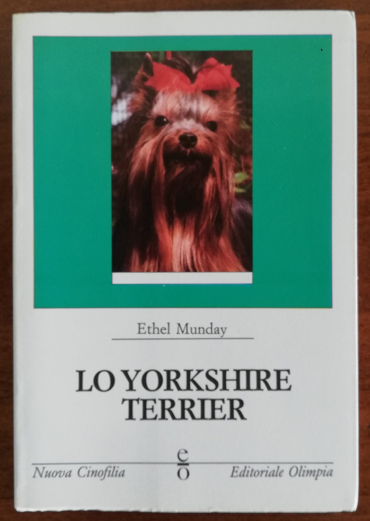 Lo Yorkshire Terrier - Editoriale Olimpia - Libreria Biellese