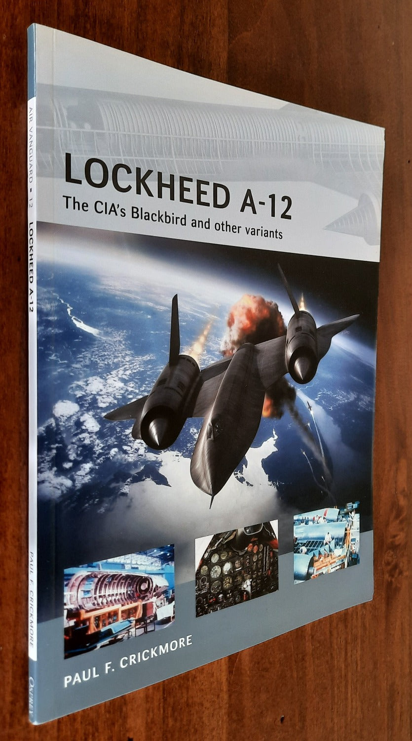 Lockheed A-12. The CIA’s Blackbird and Other Variants - Libreria Biellese