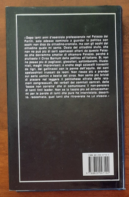 Lo sfascio. Politici politicanti portaborse e malfattori