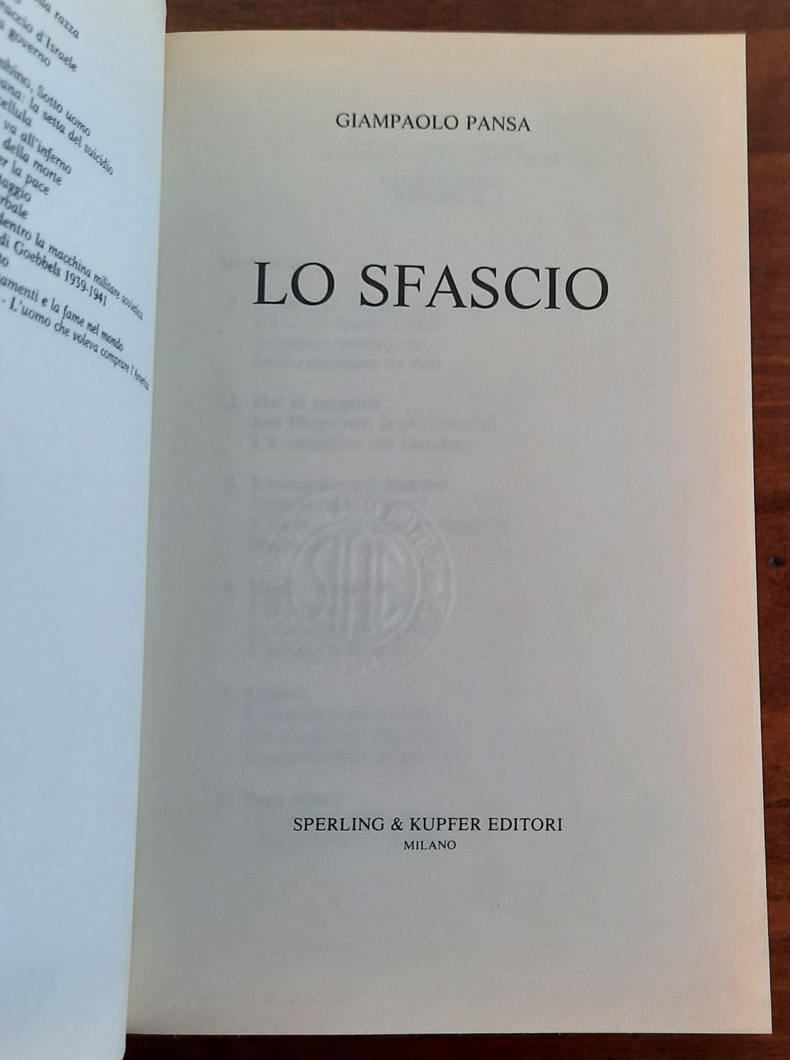 Lo sfascio. Politici politicanti portaborse e malfattori - Libreria Biellese
