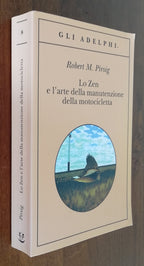 Lo zen e l’arte della manutenzione della motocicletta - Adelphi - Libreria Biellese