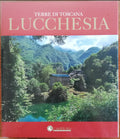 Terre di Toscana. Lucchesia - Libreria Biellese