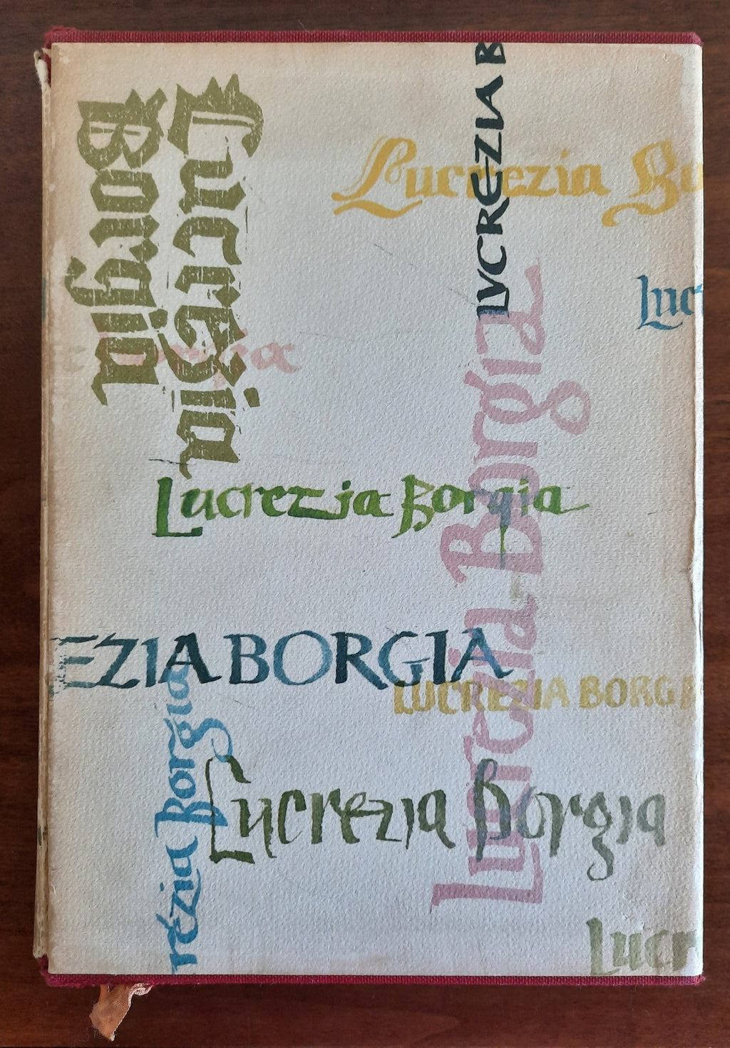 Lucrezia Borgia. La sua vita e i suoi tempi - Libreria Biellese