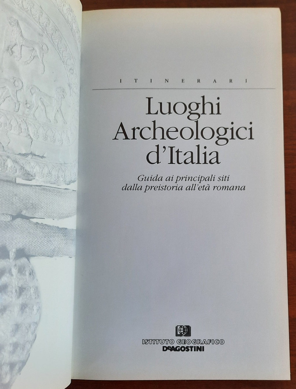 Luoghi archeologici d’Italia. Guida ai principali siti dalla preistoria all’età romana - Libreria Biellese
