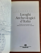 Luoghi archeologici d’Italia. Guida ai principali siti dalla preistoria all’età romana - Libreria Biellese