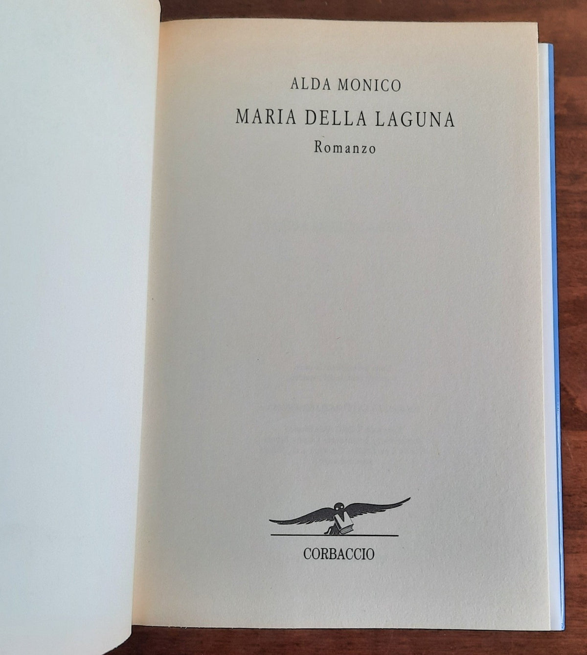 Maria della laguna. Una donna coraggiosa e la sua barca, una vita di passioni, di sfide e di vittorie nella magica atmostera della laguna - Libreria Biellese