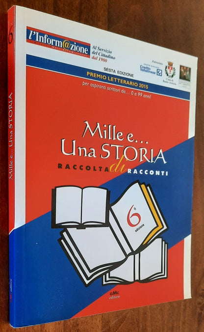 Mille e ... Una storia. Raccolta di racconti. La Diversità è una Ricchezza ( !? )