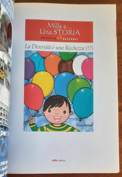 Mille e ... Una storia. Raccolta di racconti. La Diversità è una Ricchezza ( !? )