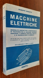 Macchine elettriche. Generalità costruttive e funzionamento di trasformatori, di macchine sincrone, asincrone, a corrente continua, speciali, e di raddrizzatori di corrente - Libreria Biellese