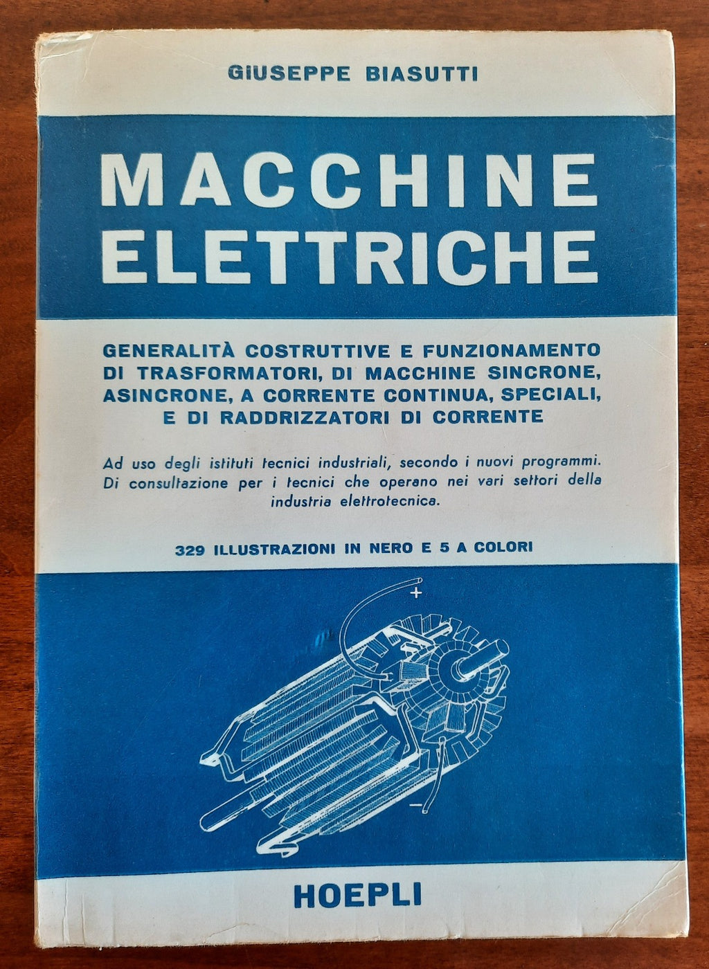 Macchine elettriche. Generalità costruttive e funzionamento di trasformatori, di macchine sincrone, asincrone, a corrente continua, speciali, e di raddrizzatori di corrente - Libreria Biellese