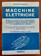 Macchine elettriche. Generalità costruttive e funzionamento di trasformatori, di macchine sincrone, asincrone, a corrente continua, speciali, e di raddrizzatori di corrente - Libreria Biellese