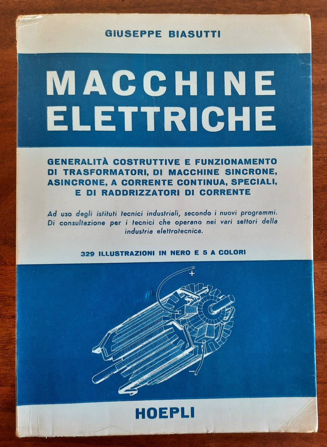 Macchine elettriche. Generalità costruttive e funzionamento di trasformatori, di macchine sincrone, asincrone, a corrente continua, speciali, e di raddrizzatori di corrente - Libreria Biellese