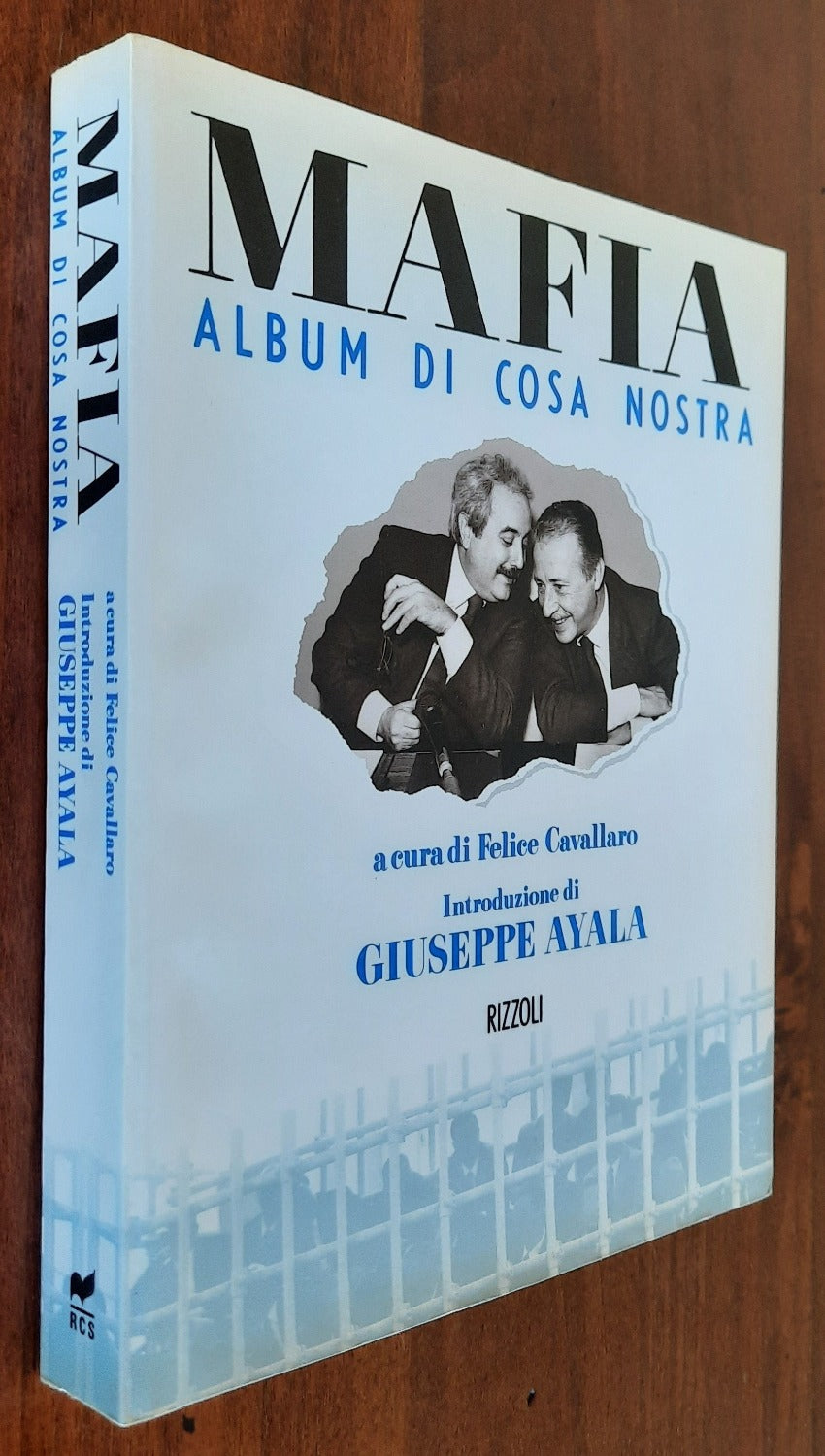 Mafia. Album di Cosa Nostra - Rizzoli - Libreria Biellese