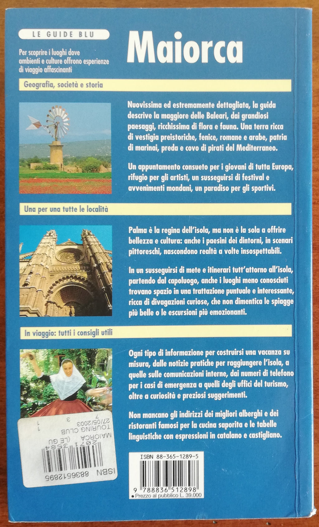 Maiorca. Palma e dintorni, Portals Vells, Port d’Andratx, Sa Dragonera, Deià, Soller, Fornalutx, Serra de Tramuntana, Alcudia, Coves del Drac, Cala Figuera - Libreria Biellese