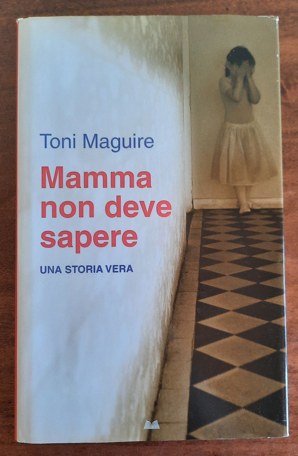 Mamma non deve sapere. Una storia vera - Libreria Biellese