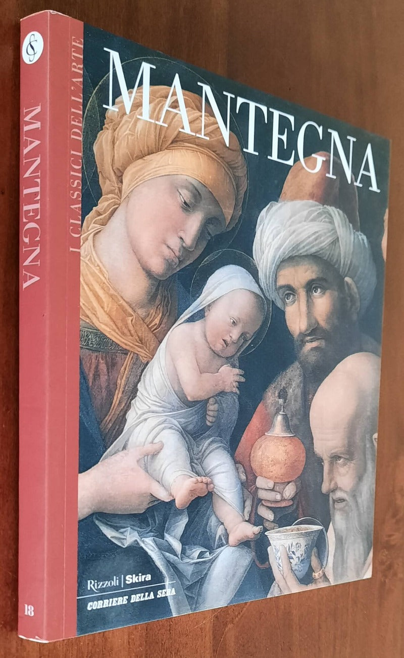 Mantegna. La vita e l’arte. I capolavori - Classici dell’Arte - Rizzoli - Libreria Biellese