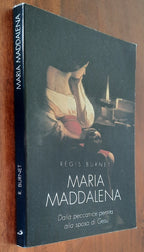 Maria Maddalena. Dalla peccatrice pentita alla sposa di Gesù - Libreria Biellese
