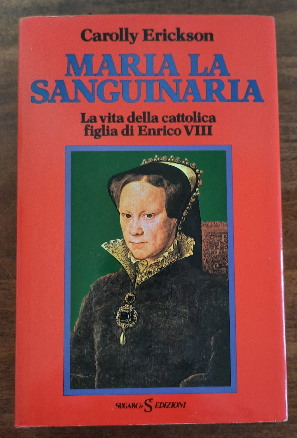 Maria la Sanguinaria. La vita della cattolica figlia di Enrico VIII - Libreria Biellese