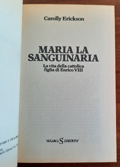 Maria la Sanguinaria. La vita della cattolica figlia di Enrico VIII