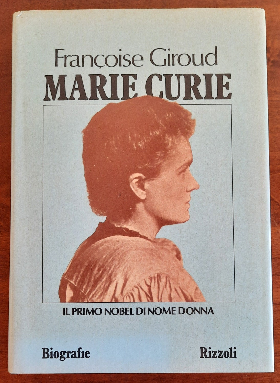 Marie Curie - Biografie Rizzoli - 1982 - Libreria Biellese