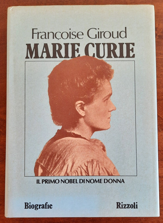 Marie Curie - Biografie Rizzoli - 1982