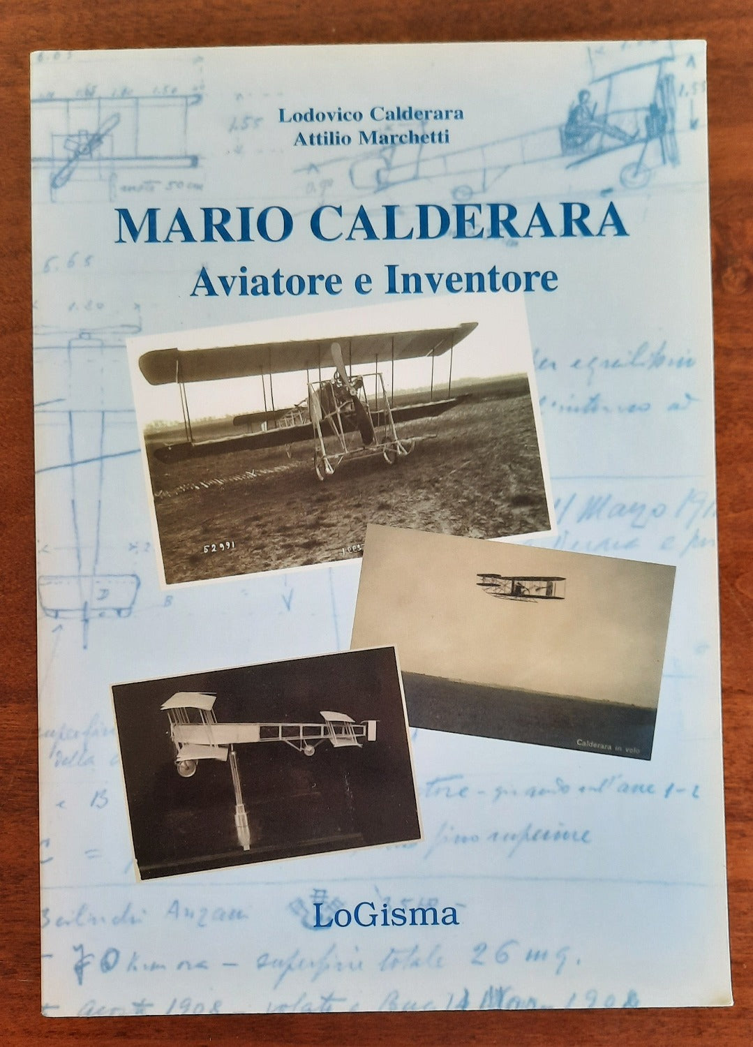 Mario Calderara. Aviatore e Inventore